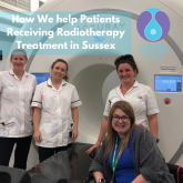 How We help Patients Receiving Radiotherapy Treatment in Sussex