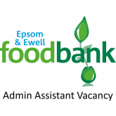 Vacancy for Admin Assistant at #Epsom & Ewell Foodbank