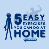 5 Easy Exercises You Can Do At Home!