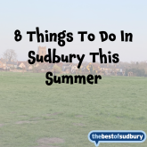 8 Things to do This August In Sudbury, Suffolk