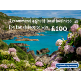 Recommend a great local business for the chance to win £100