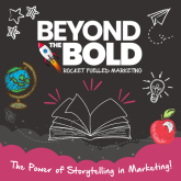 The Power of Storytelling in Marketing: How to Connect, Engage, and Thrive with Beyond the Bold