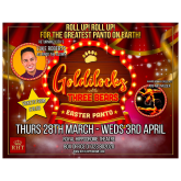 Roll up, roll up for Goldilocks & The 3 Bears Easter Pantomime