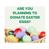 Help make someones Easter Weekend Eggs-tra Special!