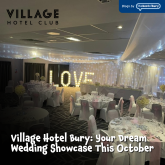 Village Hotel Bury: Your Dream Wedding Showcase This October