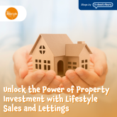 Unlock the Power of Property Investment with lifestyle sales and lettings. 