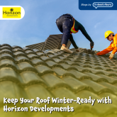 Keep Your Roof Winter-Ready with Horizon Developments