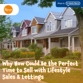 Why Now Could Be the Perfect Time to Sell with Lifestyle Sales & Lettings