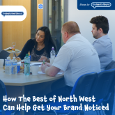 How The Best of North West Can Help Get Your Brand Noticed