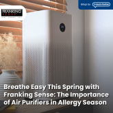 Breathe Easy This Spring with Franking Sense: The Importance of Air Purifiers in Allergy Season