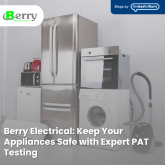 Berry Electrical: Keep Your Appliances Safe with Expert PAT Testing