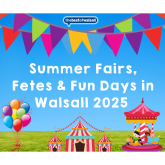 Fairs, Fetes & Fun Days in Walsall Summer 2025