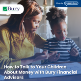 How to Talk to Your Children About Money with Bury Financial Advisors