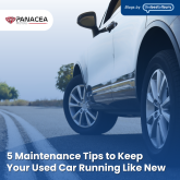 5 Maintenance Tips to Keep Your Used Car Running Like New