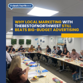 Why Local Marketing with Thebestofnorthwest Still Beats Big-Budget Advertising 