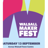 Walsall Maker Fest 2025 a success says Deputy Leader of Walsall Council 