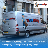 We Move Anything, The Five Star Removal Company Making Moving Day Easy