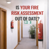 Fire Risk Assessments Are Changing and Many Premises Are Falling Behind