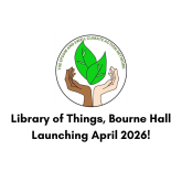 Bourne Hall Library of Things - LAUNCHING APRIL 2026
