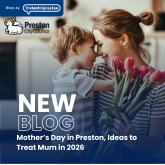 Mother’s Day in Preston, Ideas to Treat Mum in 2026