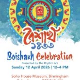 Pohela Boishakh By Legacy WM  Soho House MuseumBirmingham, England Sunday, Apr 12 from 12 pm to 5 pm