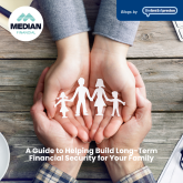 A Guide to Helping Build Long-Term Financial Security for Your Family