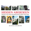 Hidden Aberdeen - fascinating new book by local author