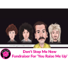 Don't Stop Me Now - Fundraiser For 'You Raise Me Up'