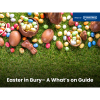 Easter in Bury - A What's on Guide