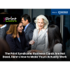 The Print Syndicate: Business Cards Are Not Dead, Here’s How to Make Yours Actually Work 