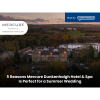 5 Reasons Mercure Dunkenhalgh Hotel & Spa Is Perfect for a Summer Wedding