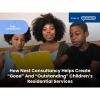 How Nest Consultancy Helps Create “Good” And “Outstanding” Children’s Residential Services