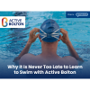 Why It Is Never Too Late to Learn to Swim with Active Bolton