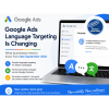 Google Ads Is Changing Language Targeting – Here’s What Businesses Need to Know
