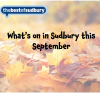 My Guide to What's Happening this September in and around Sudbury