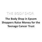 Generous shoppers raise funds for Teenage Cancer Trust at The Body Shop in Epsom @ashley_centre @thebodyshopuk