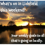 What's on in Lichfield this Weekend 8th-10th April?