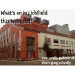 What’s on in Lichfield this Weekend 27th – 29th January?