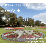 What's on in Lichfield 22nd-24th April?