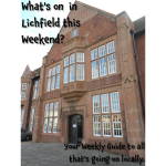 What’s on in Lichfield this Weekend 10th - 12th June?