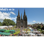 What’s on in Lichfield this Weekend 8th- 10th July?