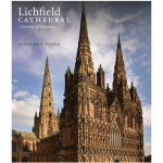 Lichfield Cathedral: A Journey of Discovery