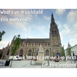 What’s on in Lichfield this Weekend 3rd – 5th March?