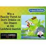 Win Tickets to Don't Dribble on the Dragon at the Lichfield Garrick