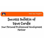 Who'd Have Thought It, @DaveCordle Success Bulletin -- This Mindset Can Dramatically Increase Your Success 