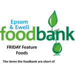 Epsom & Ewell Foodbank Friday Foods – the items the Foodbank are short of this week @EpsomFoodbank AND Big THANK YOU to our supporters
