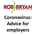 Coronavirus: Helpful information for employers from Rob Bryan HR Specialists @RobBryanLtd