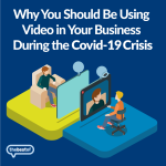 Marketing Tips – Video and Covid-19 #WeAreStillOpenForBusiness #StayHomeSaveLives