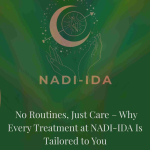 Why Every Treatment at NADI-IDA Is Tailored to You