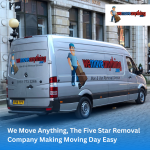 We Move Anything, The Five Star Removal Company Making Moving Day Easy